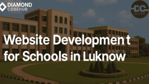 Best School Website Development Lucknow – Boost Enrollments & Visibility