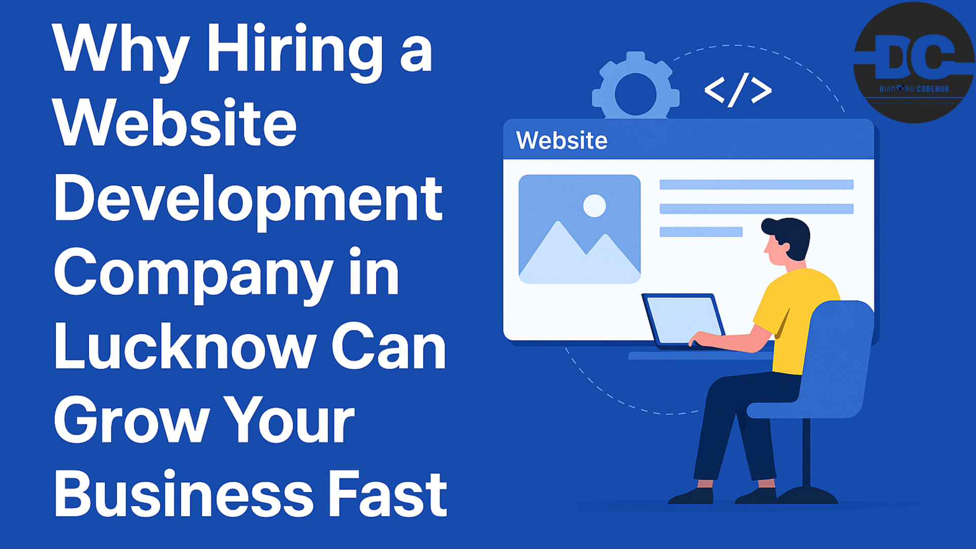 Top Website Development Company in Lucknow | Why Your Business Needs One Today