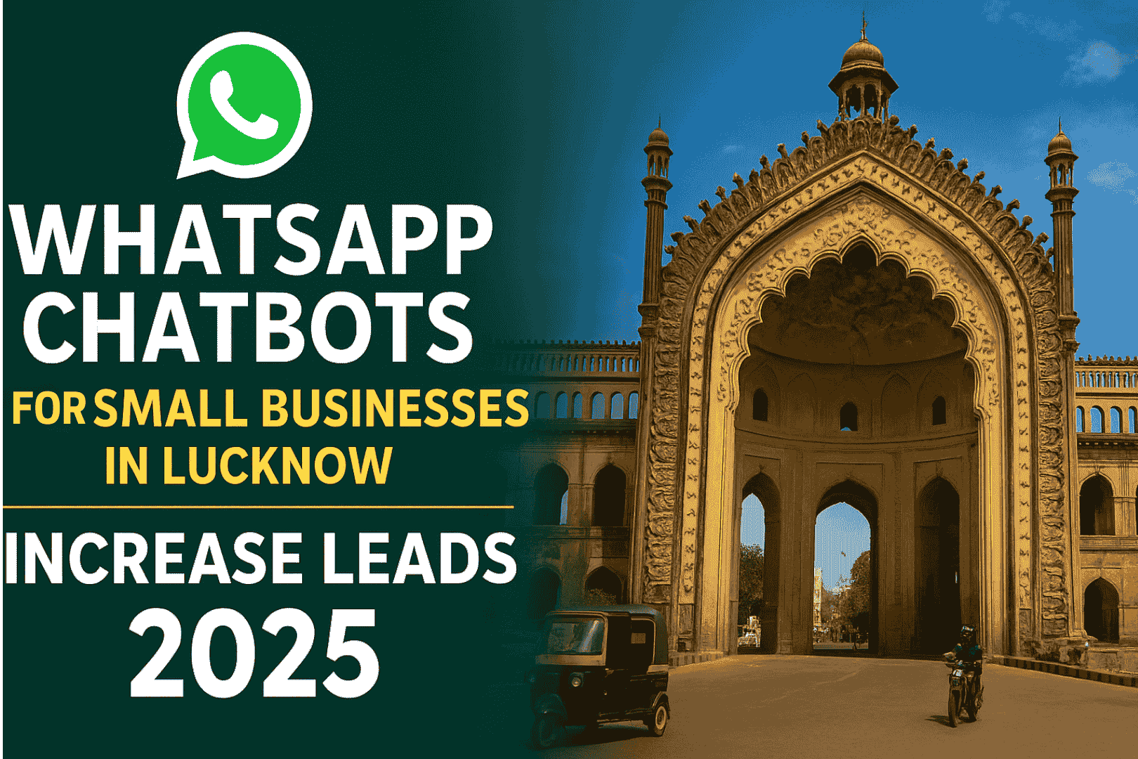 WhatsApp Chatbots for Small Businesses in Lucknow 2025 – Increase Leads